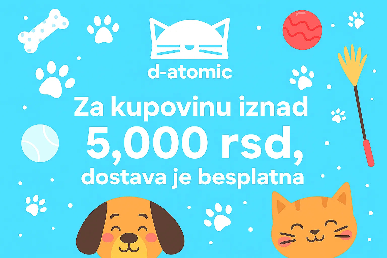 Za kupovinu iznad 5,000 rsd dostava je besplatna - D-Atomic